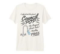Council Pop, Tap Water Sarcasm Funny Premium T-Shirt