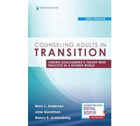 Counseling Adults in Transition, Fifth Edition: Linking Schlossberg's Theory with Practice in a Diverse World