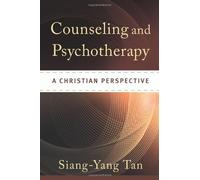 Counseling and Psychotherapy: A Christian Perspective by Tan, Siang-Yang (2011) Hardcover