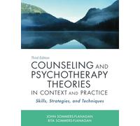 Counseling and Psychotherapy Theories in Context and Practice: Skills, Strategies, and Techniques