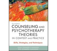 Counseling and Psychotherapy Theories in Context and Practice: Skills, Strategies, and Techniques