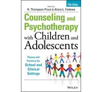 Counseling and Psychotherapy with Children and Adolescents: Theory and Practice for School and Clinical Settings