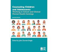 Counseling Children and Adolescents: Working in School and Clinical Mental Health Settings