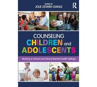 Counseling Children and Adolescents: Working in School and Clinical Mental Health Settings