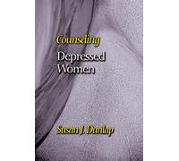 Counseling Depressed Women (Counseling and Pastoral Theology)