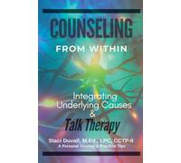 Counseling From Within: Integrating Underlying Causes & Talk Therapy