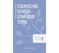 Counseling Gender-Confused Teens (Biblical Solutions Series)