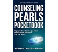 Counseling Pearls Pocketbook: High-yield medication guidance made simple. No jargon. Just the pearls. (Counseling Pearls Series)