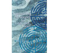 Counseling Strategies for Loss and Grief