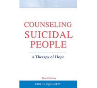 Counseling Suicidal People : A Therapy of Hope