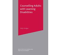 Counselling Adults with Learning Disabilities: 32 (Basic Texts in Counselling and Psychotherapy)