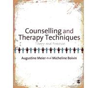 Counselling and Therapy Techniques: Theory & Practice
