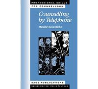 Counselling by Telephone (Professional Skills for Counsellors Series)