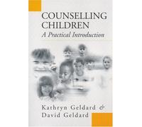 Counselling Children: A Practical Introduction