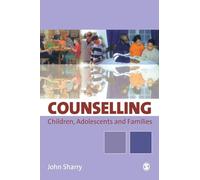Counselling Children, Adolescents and Families: A Strengths-Based Approach