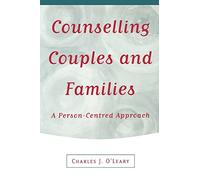 Counselling Couples and Families : A Person-Centred Approach