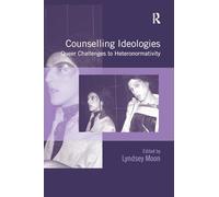 Counselling Ideologies: Queer Challenges to Heteronormativity