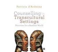 Counselling in Transcultural Settings: Priorities For A Restless World