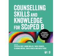 Counselling Skills and Knowledge for SCoPEd B : Diversity, Self-awareness, Assessment and Research