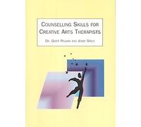 Counselling Skills for Creative Arts Therapists by Geoff Pelham (1999-11-30)