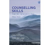Counselling Skills: Theory, Research and Practice