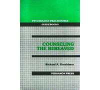 Counselling the Bereaved: Conceptional Framework, Assessment and Counselling Strategies