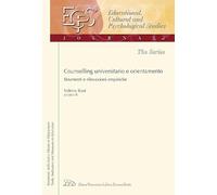 Counselling Universitario e Orientamento. Strumenti e Rilevazioni Empiriche