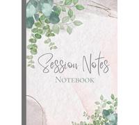 Counsellor Session Notes: Notebook for Therapists, Counselors, and Coaches to Organize, and Track Client's Sessions, Appointments, Therapeutic ... Plans | 8.5 x 11 inches(A4 Size),120 Pages.
