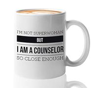 Counselor Funny Novelty Coffee Mug 11 Oz I'm Not A Superwoman But I Am A Counselor Appreciation Gift Idea for Mental Health Therapist Advisor Men Women White Gift for Women Men