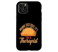 Counselor Taco Lover Wanna Taco Bout It I’m Therapist Case for iPhone 11 Pro