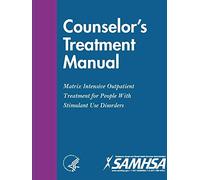 Counselor's Treatment Manual: Matrix Intensive Outpatient Treatment for People With Stimulant Use Disorders
