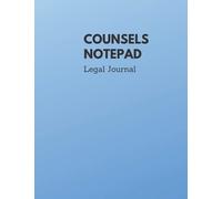 Counsels Notepad: Lawyers notebook and legal writing pad | Lined with margin | 100 pages | Quality and Classic design