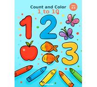 Count and Color 1 to 10: Count, Trace and Color | A First Numbers Workbook with Big Numbers and Cute Pictures for Ages 3 to 5
