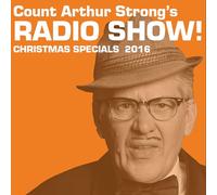 Count Arthur Strongs Radio Show - Christmas Specials 2016