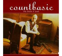 Count Basic - Life Think It Over