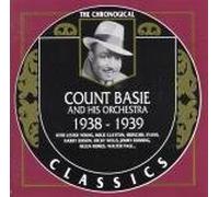 Count Basie and His Orchestra: The Chronological Classics, 1938-1939 by Count Basie