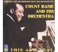 Count Basie and His Orchestra - This and That