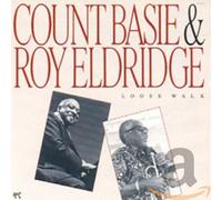 Count Basie/Roy Eldridge - Loose Walk [European Import]