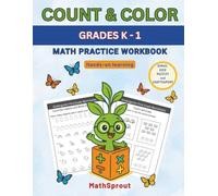 COUNT & COLOR - Math Practice Workbook: Designed for All Learners | Early Math Success | Multisensory approach | Grades K-1