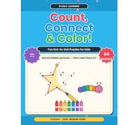 Count, Connect & Color: Fun Dot-to-Dot Puzzles for Kids Ages 4-8 | 64 Connect-the-Dots Activities to Count, Reveal & Color Hidden Pictures (Easy to Hard)