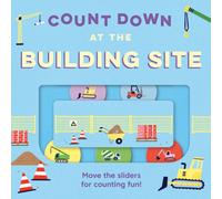 Count Down - At the Building Site: A new children’s illustrated novelty board book for 2025