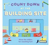 Count Down - At the Building Site: A new children’s illustrated novelty board book for 2025