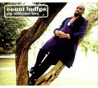 Count Indigo - My Unknown Love