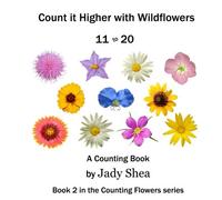 Count it Higher with Wildflowers 11 to 20: A Counting Book: Volume 2 (Counting Flowers series)