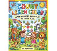 COUNT, LEARN AND COLOR: BOLD AND EASY LEARNING AND COLORING ACTIVITY BOOK