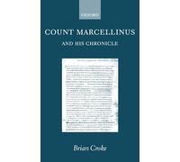 Croke - Count Marcellinus and His Chronicle - New hardback or cased bo - J555z