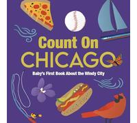 Count on Chicago: Baby's First Book about the Windy City