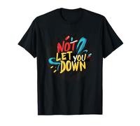 Count on Me with Not Let You Down Message T-Shirt