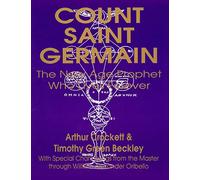 Count Saint Germain - The New Age Prophet Who Lives Forever