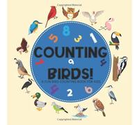 Count the Birds Counting Book for kids: 2-5 year olds will improve their observational, motor skills and have a lot of fun with number counting using ... is perfect for pre-school learning games.